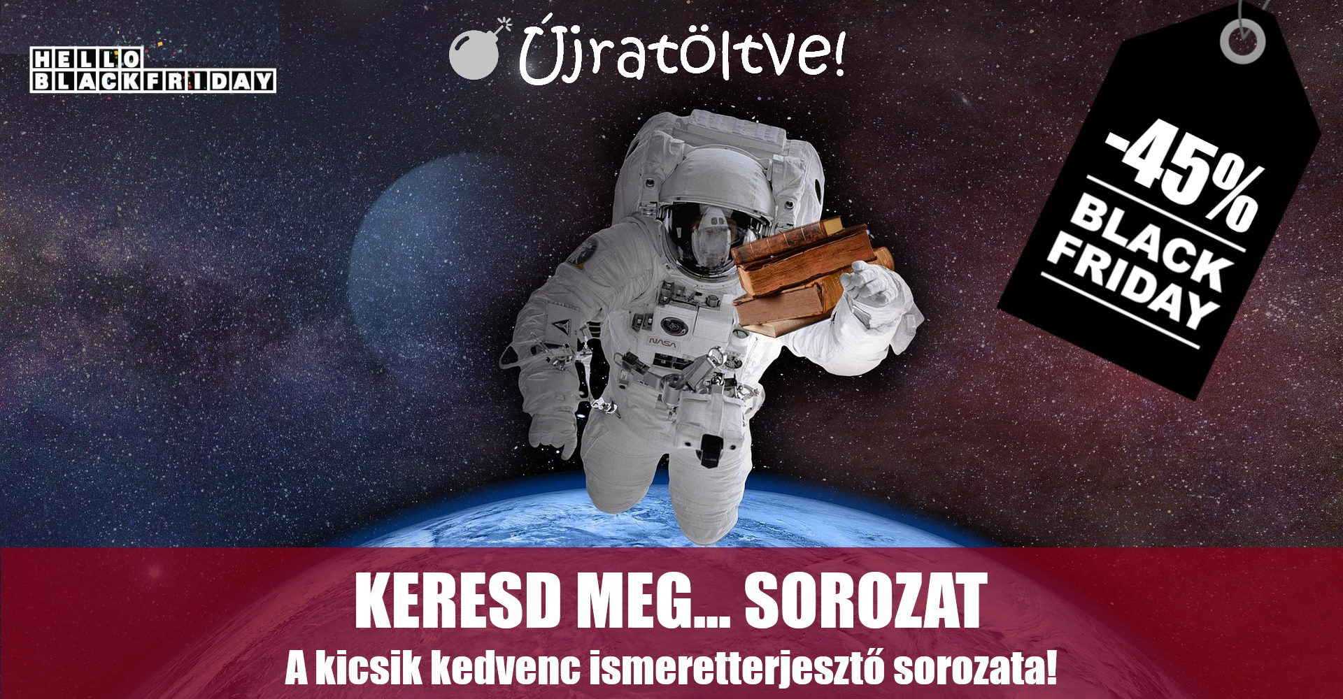BLACK FRIDAY 2021 Újratöltve - Keresd meg... sorozat